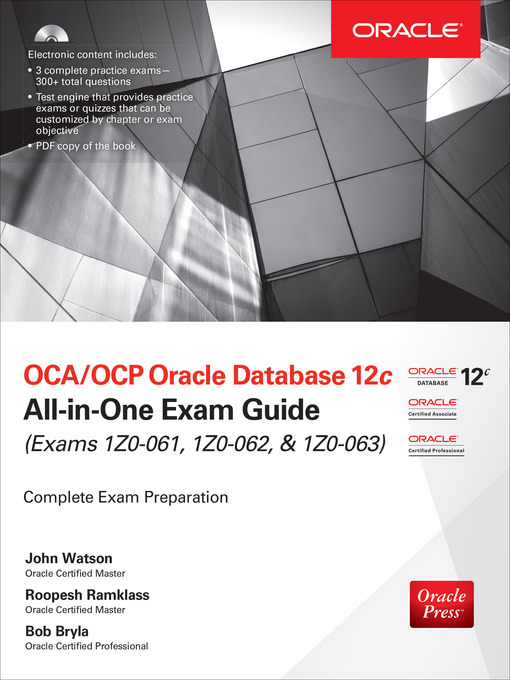 Title details for OCA/OCP Oracle Database 12c All-in-One Exam Guide (Exams 1Z0-061, 1Z0-062, & 1Z0-063) by John Watson - Wait list